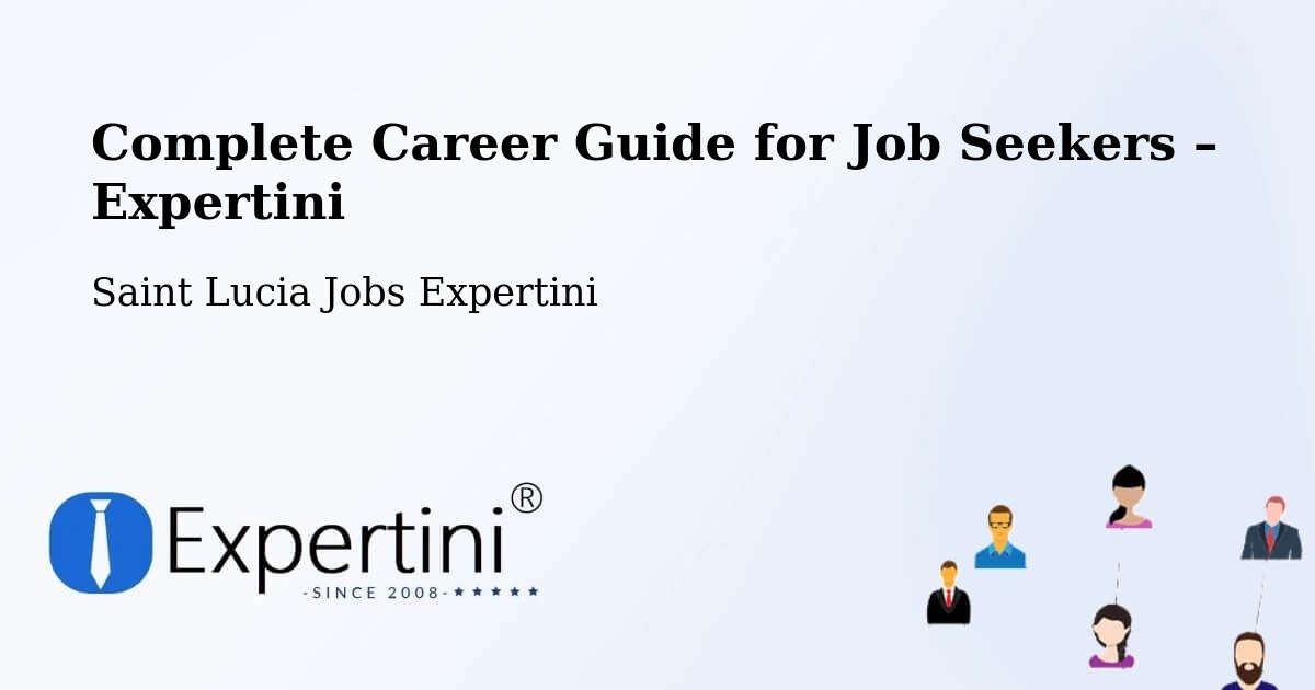 Career Guide for Job Seekers – Ti Colon - Ti Colon, Saint Lucia Jobs Expertini