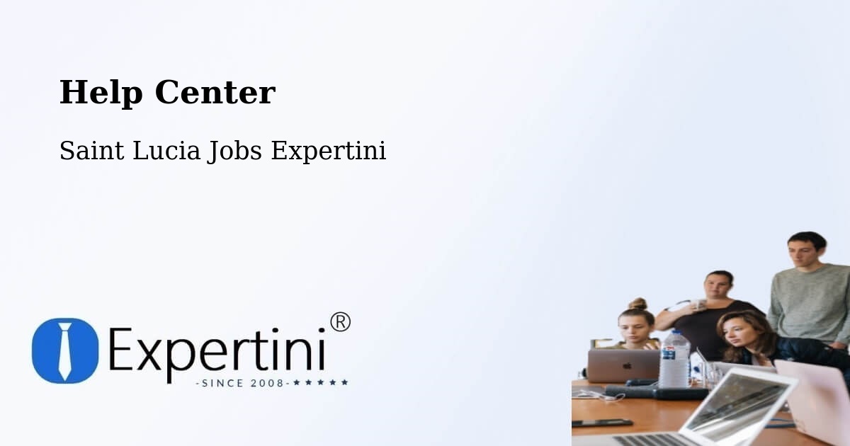 Help Center – Ti Colon - Saint Lucia Jobs Expertini