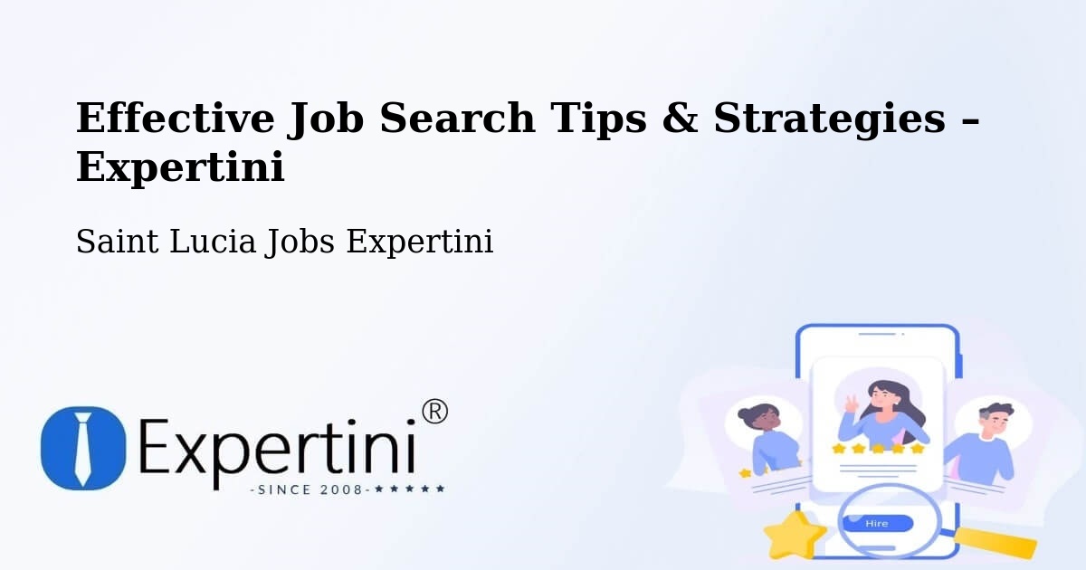 Job Search Tips & Strategies for Job Seekers – Ti Colon - Ti Colon, Saint Lucia Jobs Expertini